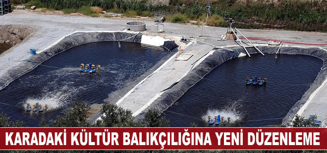 Karadaki kültür balıkçılığı tesisleri için yeni düzenleme Resmi Gazete'de