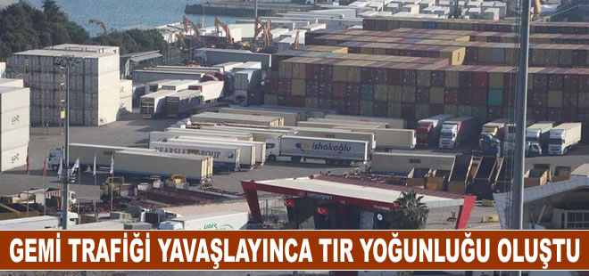 Rusya ile gemi trafiğinin yavaşlamasının ardından tır yoğunluğu yaşandı