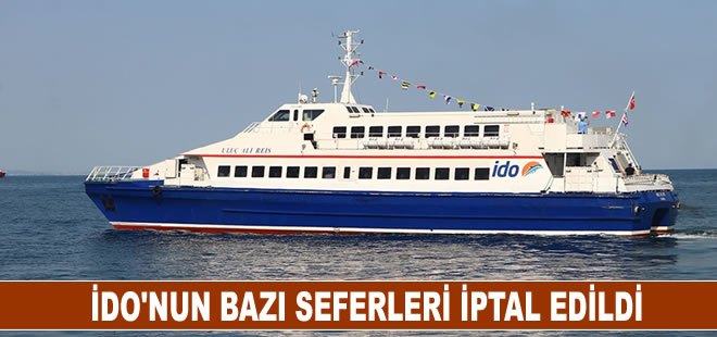 İDO'nun bazı seferleri hava koşulları nedeniyle iptal edildi