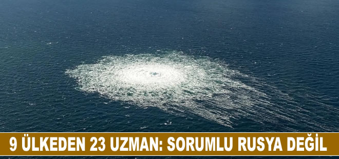 9 ülkeden 23 uzman: Kuzey Akım'daki sızıntıdan Rusya sorumlu değil