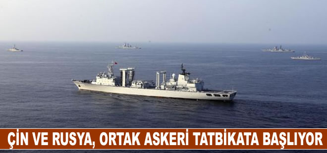 Çin ve Rusya, Doğu Çin Denizi'nde ortak askeri tatbikata başlıyor