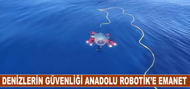 Denizlerin Güvenliği Anadolu Robotik’e emanet