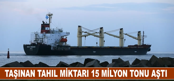 Tahıl koridorunda taşınan yük miktarı 15 milyon tonu aştı