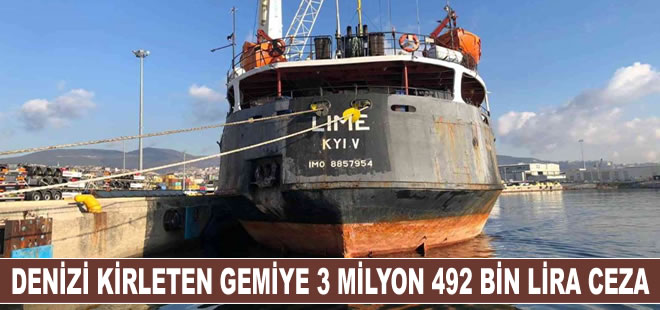 Denizi kirleten gemiye 3 milyon 492 bin para cezası