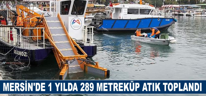 Mersin'de denizden 1 yılda 289 metreküp atık toplandı