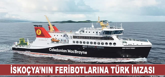 İskoçya’nın feribotlarına Türk imzası