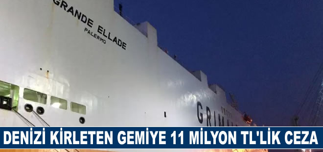 Kocaeli'de denizi kirleten gemiye 11 milyon 301 bin TL'lik ceza