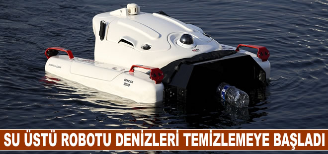 İnsansız su üstü robotu denizleri temizlemeye başladı