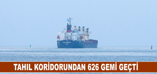 Tahıl koridorundan 626 gemi geçti