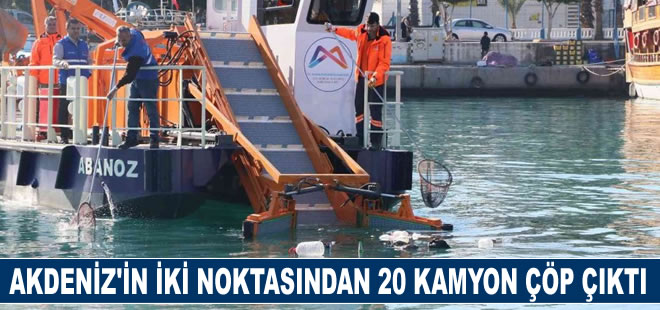 Akdeniz'in iki noktasından 20 kamyon çöp çıktı