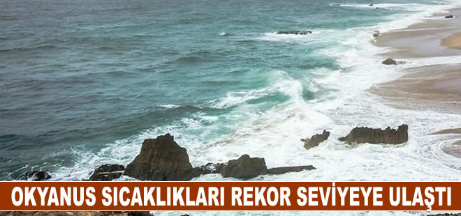 Okyanus sıcaklıkları rekor seviyeye ulaştı