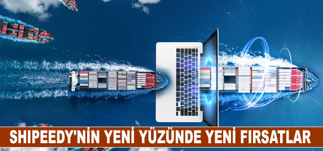 Shipeedy'nin yeni yüzü ihracatçı ve ithalatçının yüzünü güldürecek