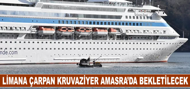 Limana çarpan kruvaziyer Amasra’da bekletilecek