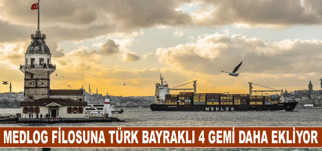 MEDLOG Türk bayraklı gemi sayısını 11’e çıkartacak