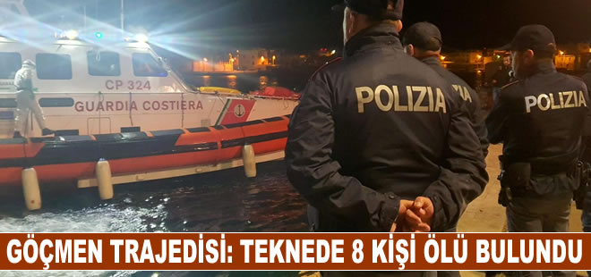 İtalya'da göçmen teknesinden 8 ceset çıkarıldı