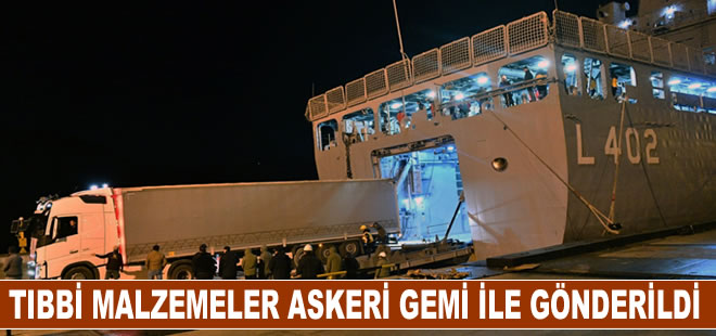 Tıbbi malzemeler askeri gemi ile gönderildi