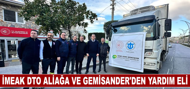 İMEAK DTO Aliağa VE GEMİSANDER'den deprem bölgesine yardım eli