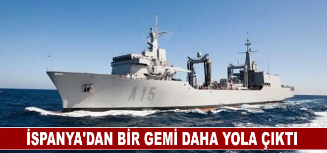 İspanya'dan bir destek gemisi daha yola çıktı