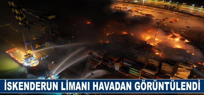 İskenderun Limanı'nda devam eden yangın dron ile havadan görüntülendi