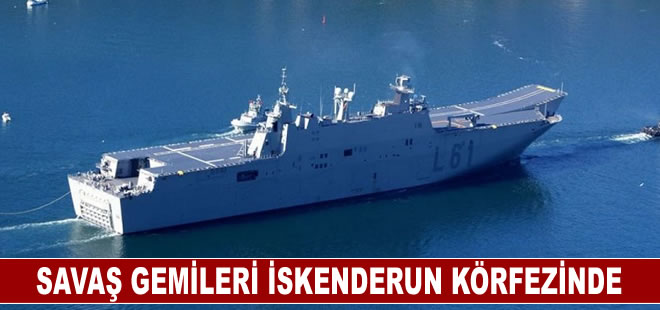 Savaş gemileri İskenderun körfezinde