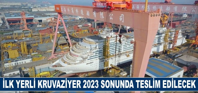 Çin'in ilk yerli yapım büyük kruvaziyer gemisi 2023 sonunda teslim edilecek