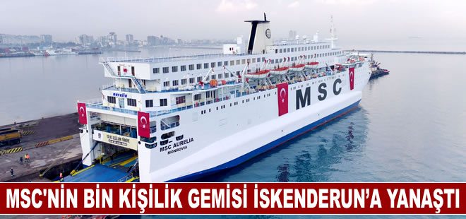 MSC Grubu’nun depremzedeler için gönderdiği yardım gemisi İskenderun’ a yanaştı