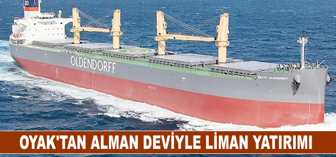 OYAK’tan Alman deviyle liman yatırımı