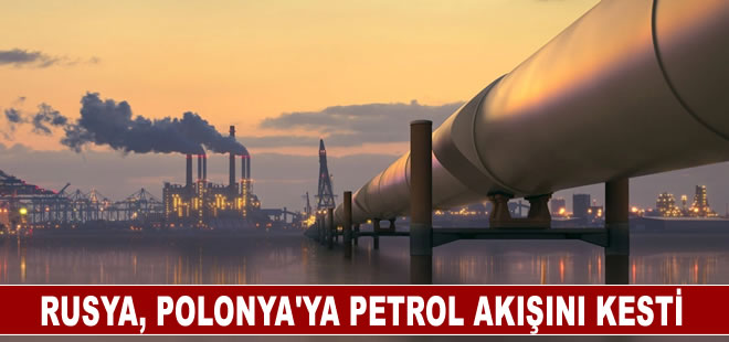 Rusya, Drujba boru hattı üzerinden Polonya'ya petrol akışını kesti