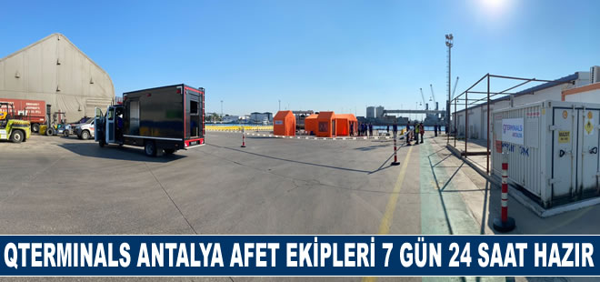 QTerminals Antalya'nın afet ekipleri 7 gün 24 saat hazır