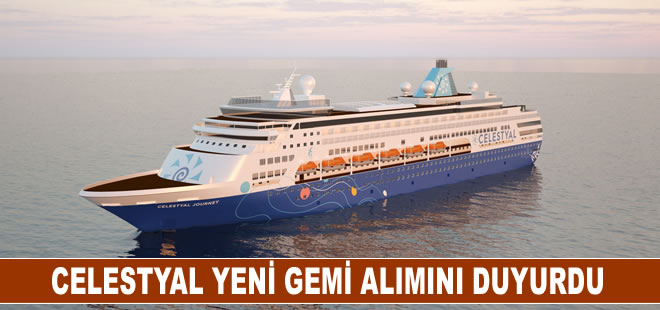 Celestyal yeni gemi alımını duyurdu