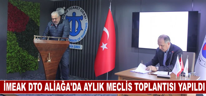 İMEAK DTO Aliağa'da Şubat Ayı Olağan Meclis Toplantısı yapıldı