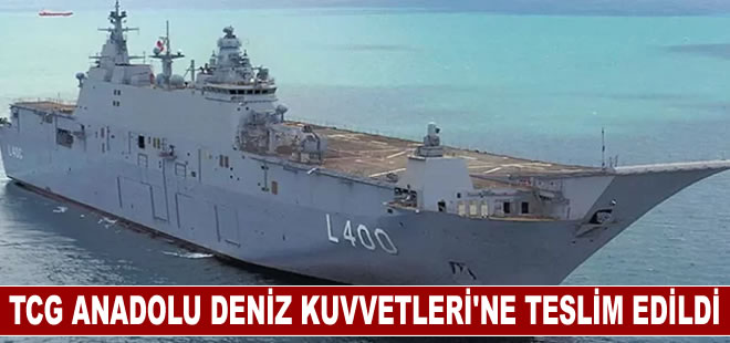 TCG ANADOLU Deniz Kuvvetleri’ne teslim edildi