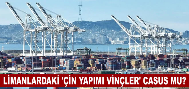 ABD-Pekin hattında yeni gerilim: Yoksa o vinçler Çin casusu mu?