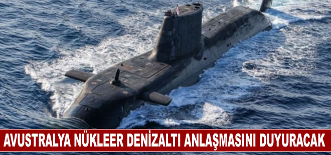 Avustralya, nükleer denizaltı anlaşmasını yakında duyuracak