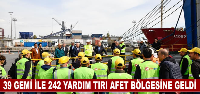 39 gemi ile 242 yardım tırı afet bölgesine gönderildi