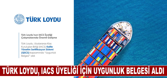 Türk Loydu’nun IACS üyeliği çalışmalarında önemli gelişme