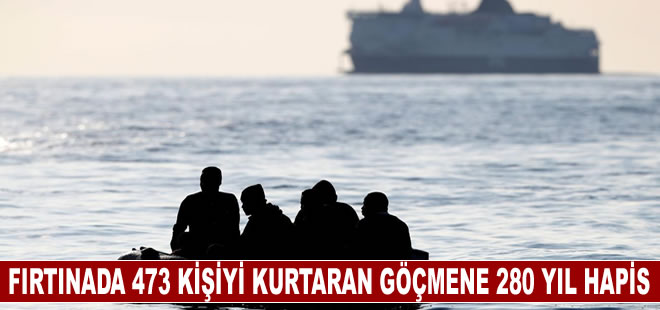 473 kişiyi kurtaran göçmene 280 yıl hapis cezası