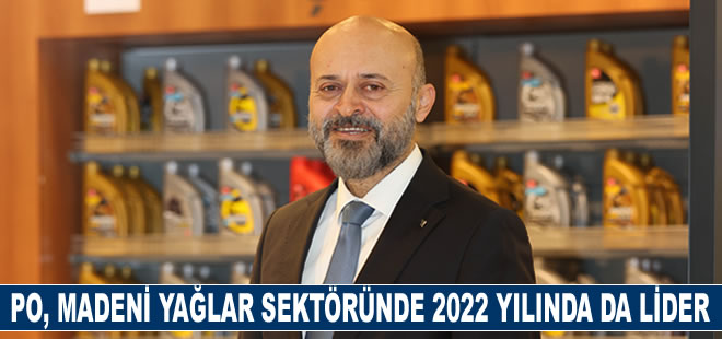 Petrol Ofisi Grubu, madeni yağlar sektöründeki liderliğini 2022 yılında da sürdürdü