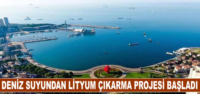 Çin, dünyada ilk deniz suyundan lityum çıkarma projesine başladı