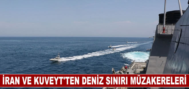 İran ve Kuveyt deniz sınırının belirlenmesi için müzakere yapıyor