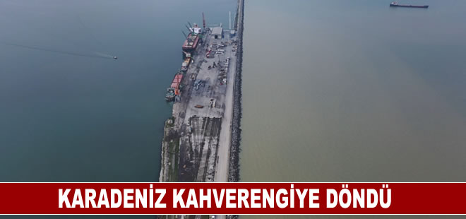 Karadeniz kahverengiye döndü