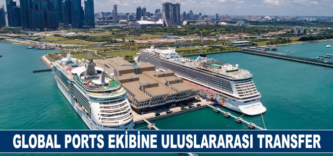 Global Ports Holding ekibini uluslararası deneyim ile güçlendirdi