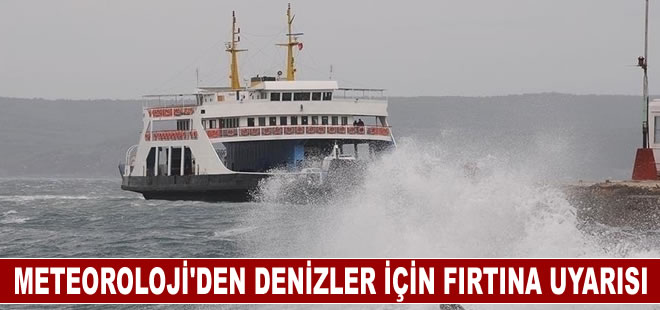 Denizler için fırtına uyarısı