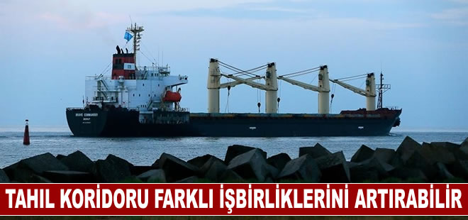 Tahıl koridorunun devamlılığı, farklı alanlardaki işbirliğini de artırabilir