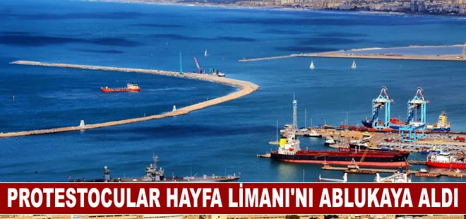 İsrail'de yargı reformu protestoları sürüyor: Hayfa Limanı ablukaya alındı