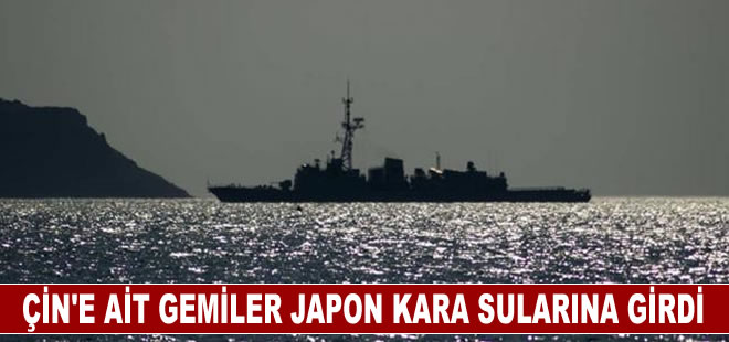 Çin'e ait gemiler Doğu Çin Denizi'nde Japon kara sularına girdi