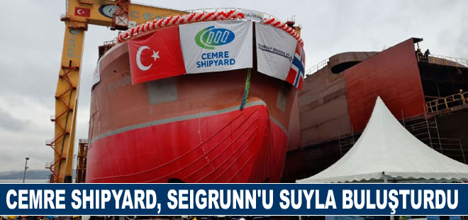 Cemre Shipyard, SEIGRUNN'u suyla buluşturdu