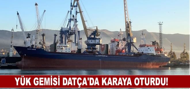 Datça'da yük gemisi karaya oturdu