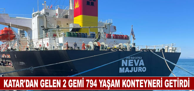 Katar'dan gelen 2 gemi 794 adet yaşam konteyneri getirdi