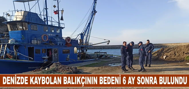 Kaybolan denizcinin bedeni 6 ay sonra balıkçı ağlarına takıldı